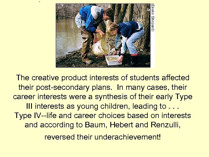 . The creative product interests of students affected their post-secondary plans. In many cases,