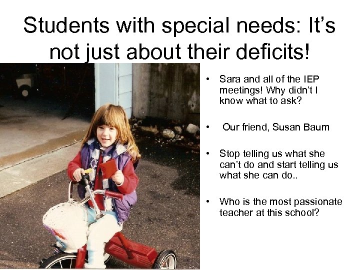 Students with special needs: It’s not just about their deficits! • Sara and all