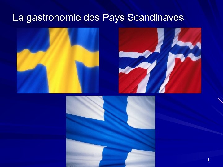 La gastronomie des Pays Scandinaves 1 