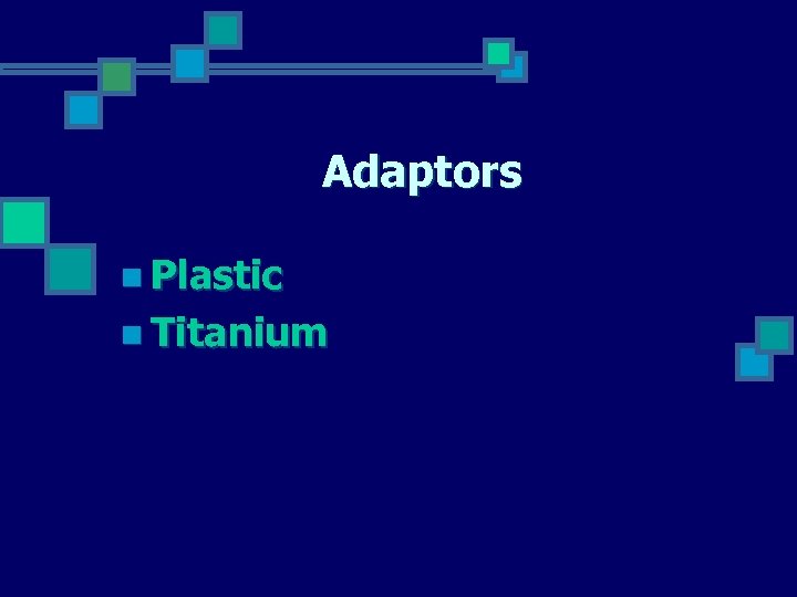 Adaptors n Plastic n Titanium 