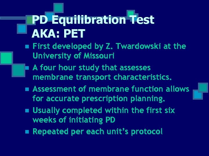 PD Equilibration Test AKA: PET n n n First developed by Z. Twardowski at