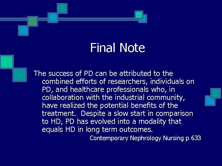 Final Note The success of PD can be attributed to the combined efforts of