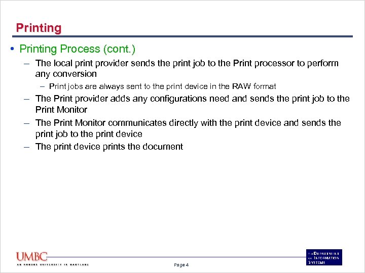 Printing • Printing Process (cont. ) – The local print provider sends the print