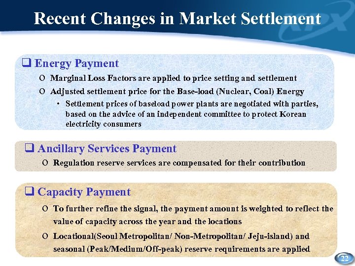 Recent Changes in Market Settlement q Energy Payment o Marginal Loss Factors are applied
