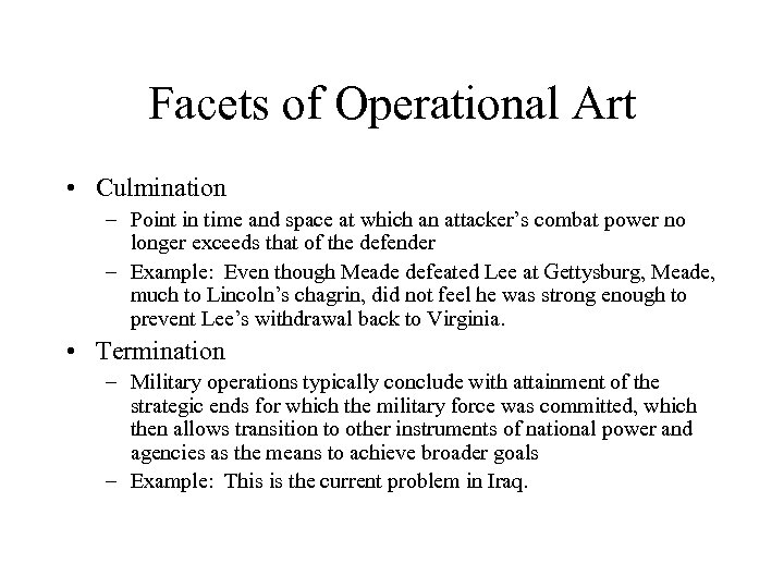 Facets of Operational Art • Culmination – Point in time and space at which