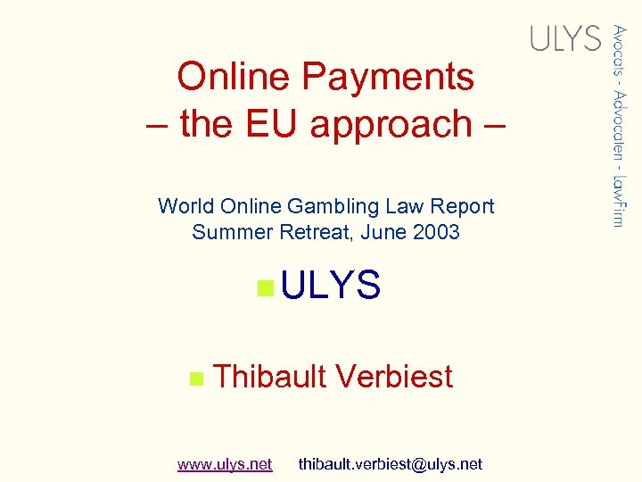 Online Payments – the EU approach – World Online Gambling Law Report Summer Retreat,