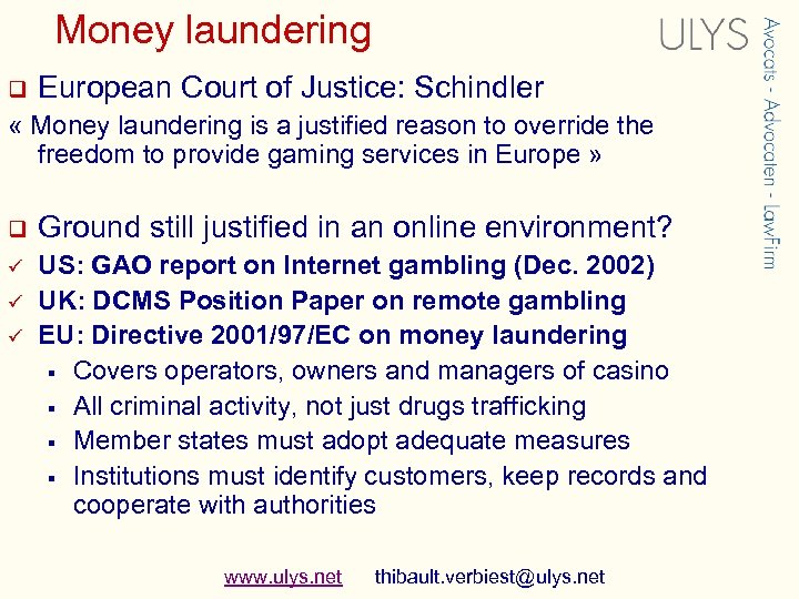 Money laundering q European Court of Justice: Schindler « Money laundering is a justified