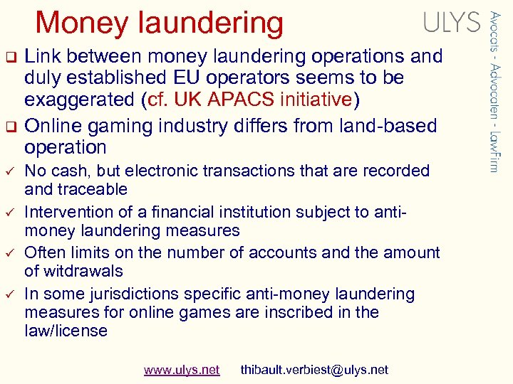 Money laundering q q ü ü Link between money laundering operations and duly established