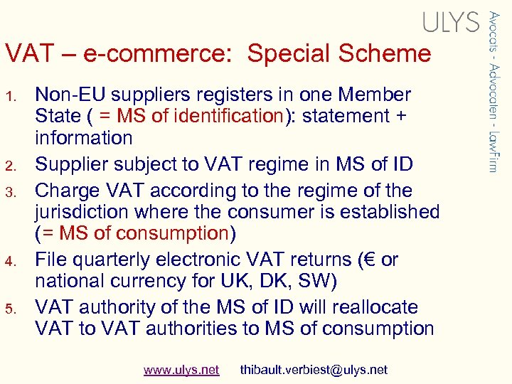 VAT – e-commerce: Special Scheme 1. 2. 3. 4. 5. Non-EU suppliers registers in