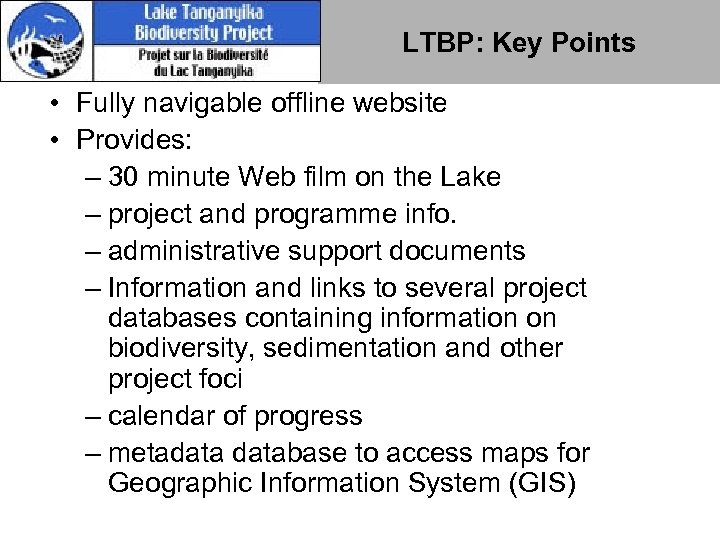 LTBP: Key Points • Fully navigable offline website • Provides: – 30 minute Web