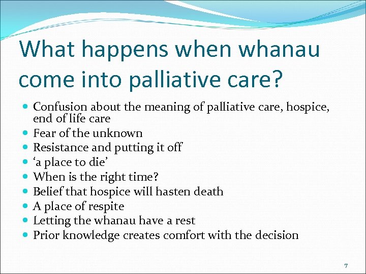 What happens when whanau come into palliative care? Confusion about the meaning of palliative