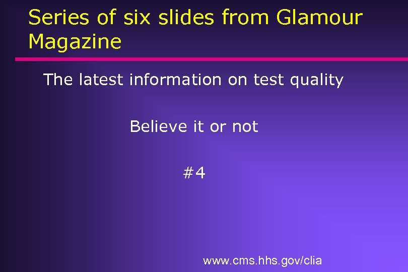 Series of six slides from Glamour Magazine The latest information on test quality Believe