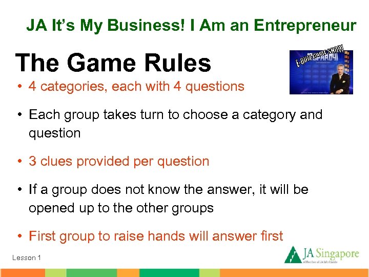 JA It’s My Business! I Am an Entrepreneur The Game Rules • 4 categories,