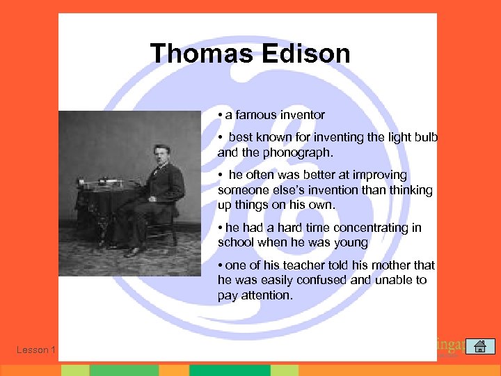 Thomas Edison • a famous inventor • best known for inventing the light bulb