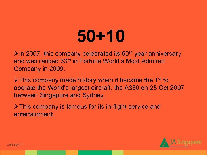 50+10 ØIn 2007, this company celebrated its 60 th year anniversary and was ranked
