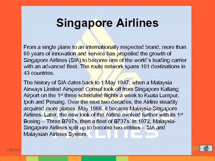 Singapore Airlines From a single plane to an internationally respected brand, more than 60