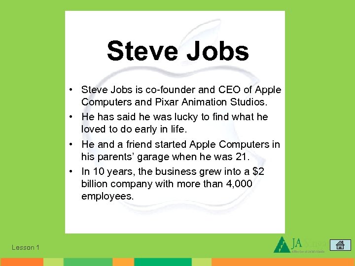 Steve Jobs • Steve Jobs is co-founder and CEO of Apple Computers and Pixar