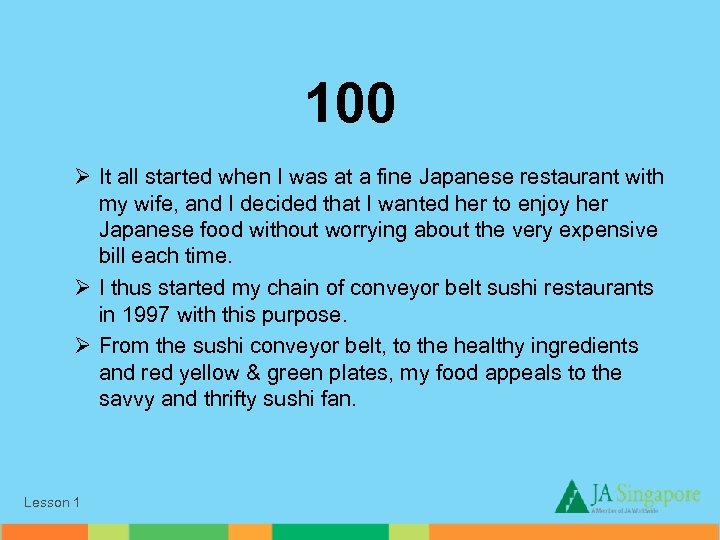 100 Ø It all started when I was at a fine Japanese restaurant with