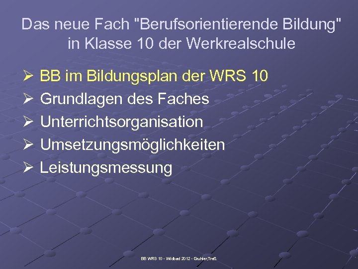 Das neue Fach "Berufsorientierende Bildung" in Klasse 10 der Werkrealschule Ø BB im Bildungsplan