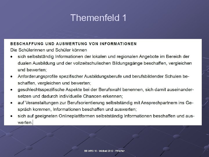 Themenfeld 1 BB WRS 10 - Wildbad 2012 - Fröscher 