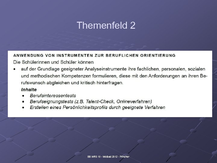 Themenfeld 2 BB WRS 10 - Wildbad 2012 - Fröscher 