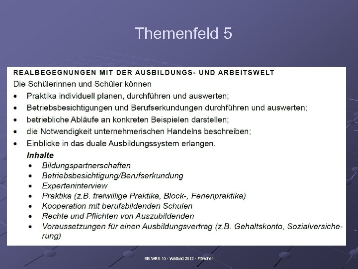 Themenfeld 5 BB WRS 10 - Wildbad 2012 - Fröscher 