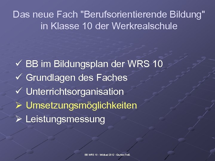 Das neue Fach "Berufsorientierende Bildung" in Klasse 10 der Werkrealschule ü BB im Bildungsplan