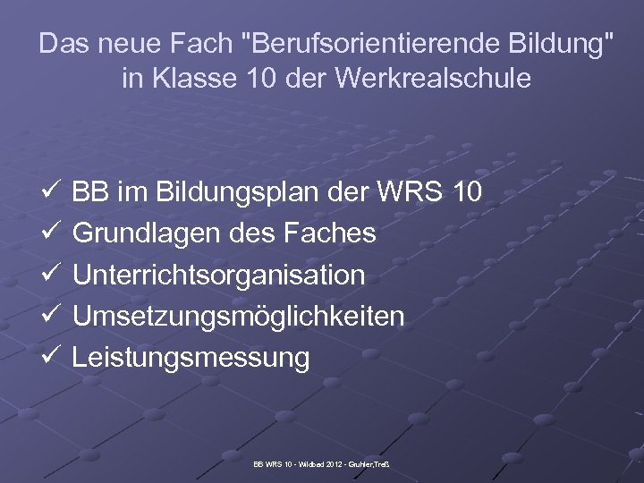 Das neue Fach "Berufsorientierende Bildung" in Klasse 10 der Werkrealschule ü BB im Bildungsplan