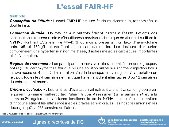 L’essai FAIR-HF Méthode Conception de l’étude : L’essai FAIR-HF est une étude multicentrique, randomisée,