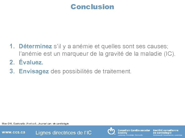 Conclusion 1. Déterminez s’il y a anémie et quelles sont ses causes; l’anémie est