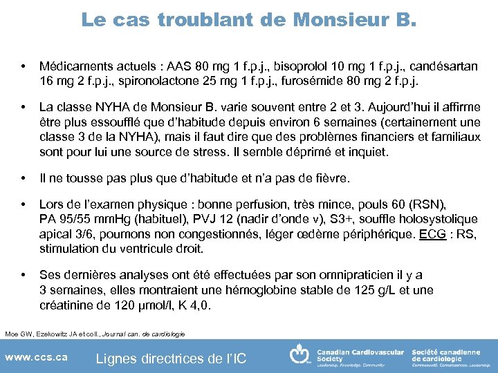 Le cas troublant de Monsieur B. • Médicaments actuels : AAS 80 mg 1