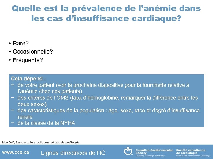 Quelle est la prévalence de l’anémie dans les cas d’insuffisance cardiaque? • Rare? •