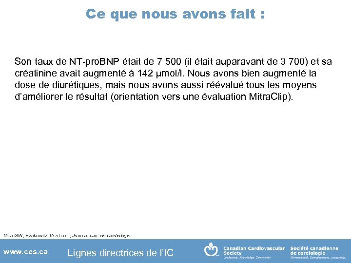 Ce que nous avons fait : Son taux de NT-pro. BNP était de 7