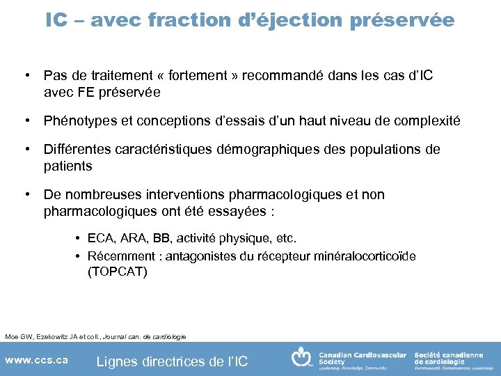 IC – avec fraction d’éjection préservée • Pas de traitement « fortement » recommandé