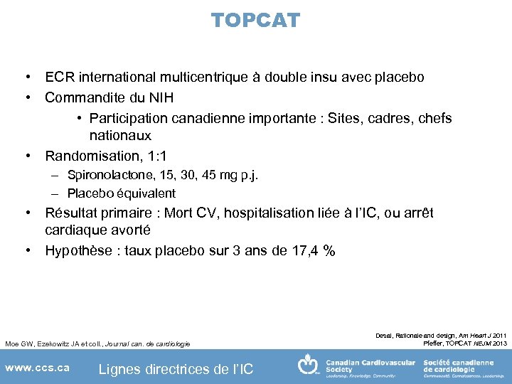 TOPCAT • ECR international multicentrique à double insu avec placebo • Commandite du NIH