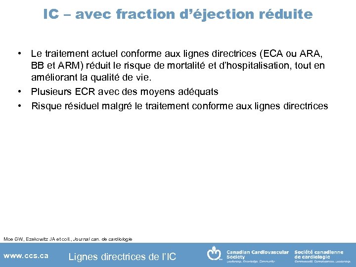 IC – avec fraction d’éjection réduite • Le traitement actuel conforme aux lignes directrices