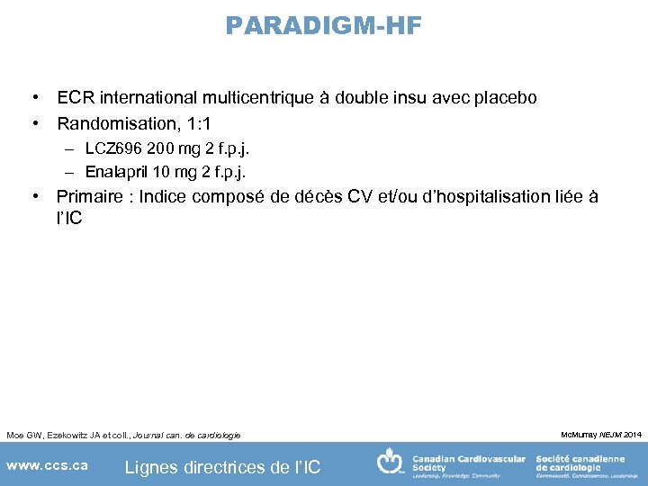 PARADIGM-HF • ECR international multicentrique à double insu avec placebo • Randomisation, 1: 1