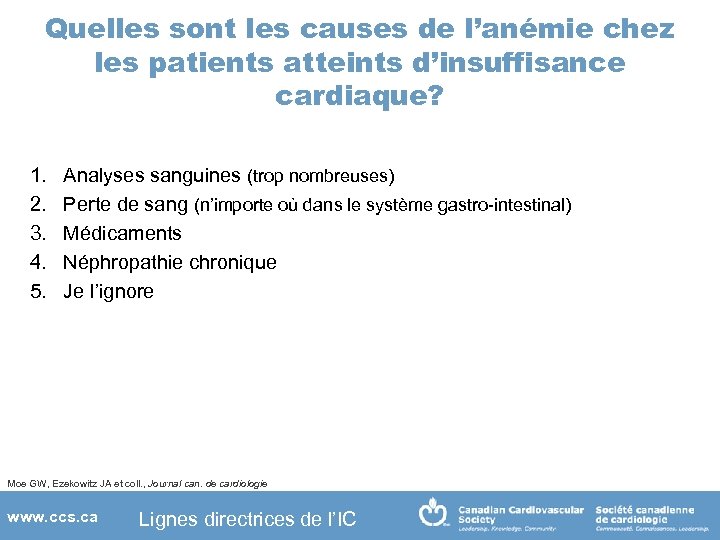 Quelles sont les causes de l’anémie chez les patients atteints d’insuffisance cardiaque? 1. 2.