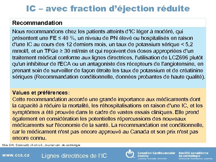 IC – avec fraction d’éjection réduite Recommandation Nous recommandons chez les patients atteints d'IC