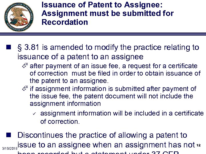Issuance of Patent to Assignee: Assignment must be submitted for Recordation n § 3.
