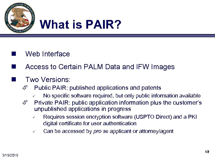 What is PAIR? n Web Interface n Access to Certain PALM Data and IFW