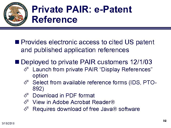 Private PAIR: e-Patent Reference n Provides electronic access to cited US patent and published