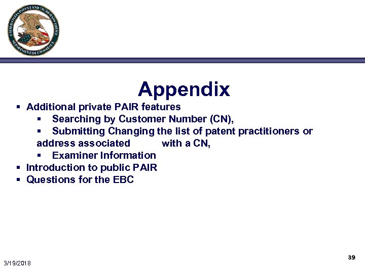 Appendix § Additional private PAIR features § Searching by Customer Number (CN), § Submitting