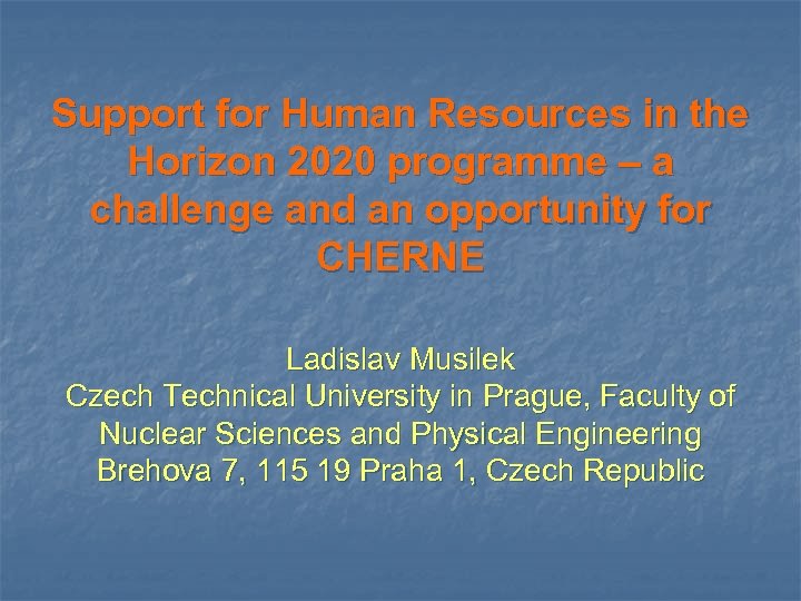 Support for Human Resources in the Horizon 2020 programme – a challenge and an