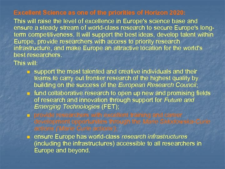 Excellent Science as one of the priorities of Horizon 2020: This will raise the