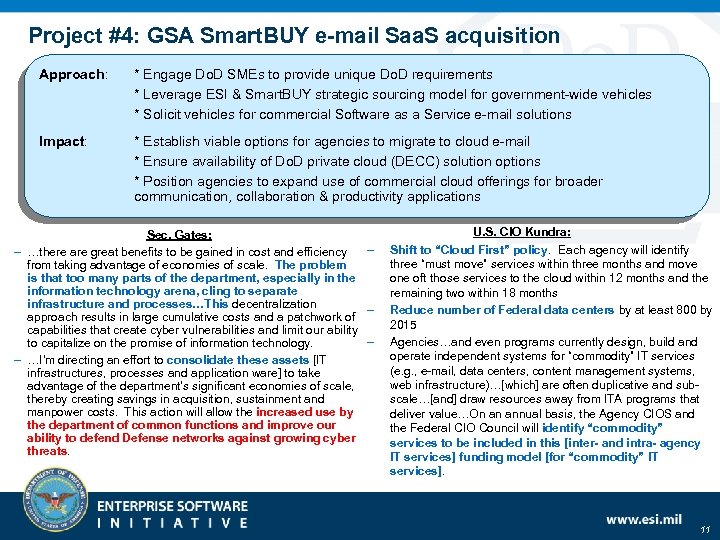 Project #4: GSA Smart. BUY e-mail Saa. S acquisition Approach: * Engage Do. D