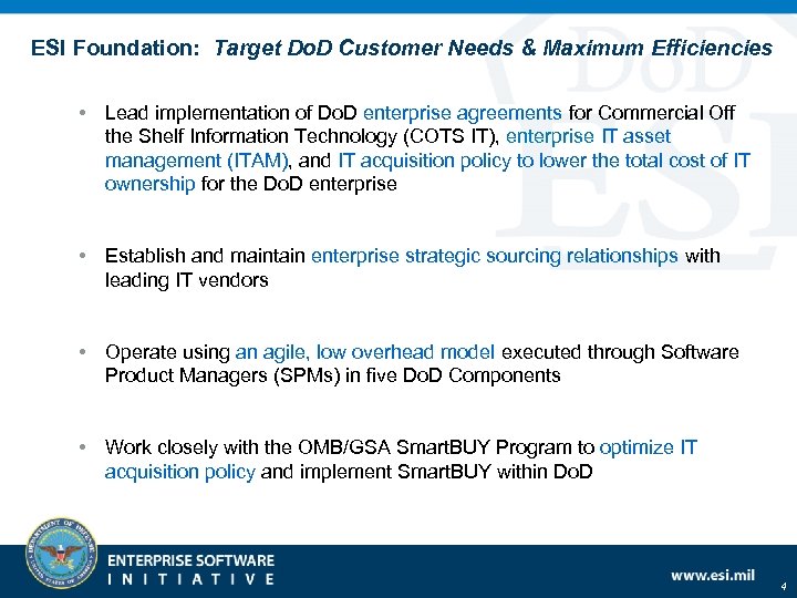 ESI Foundation: Target Do. D Customer Needs & Maximum Efficiencies • Lead implementation of