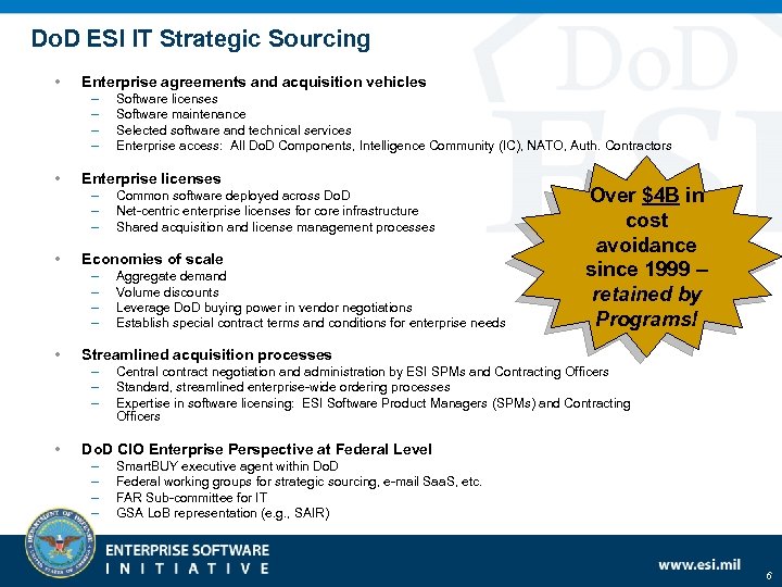 Do. D ESI IT Strategic Sourcing • Enterprise agreements and acquisition vehicles – –