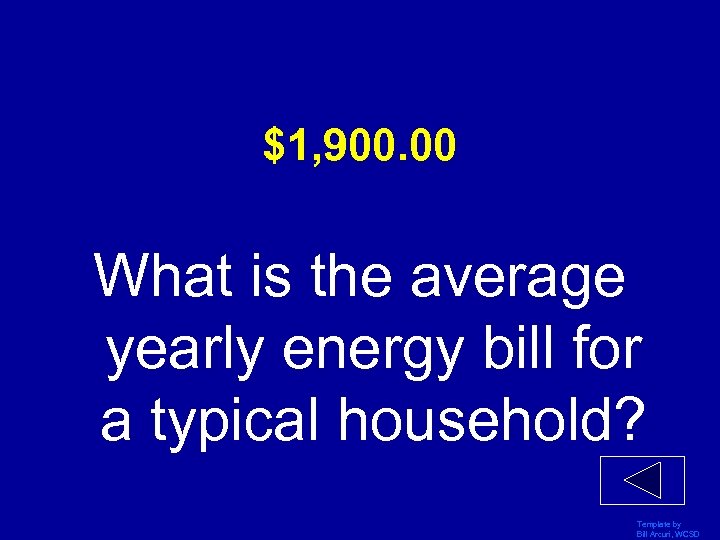 $1, 900. 00 What is the average yearly energy bill for a typical household?