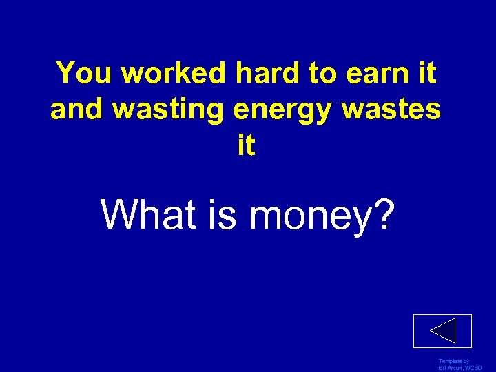 You worked hard to earn it and wasting energy wastes it What is money?
